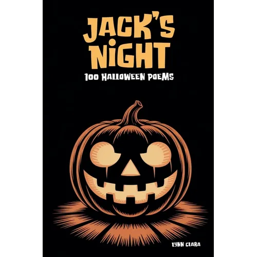 Jack's Night: 100 Halloween Poems