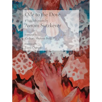 Ode to the Dove: A Yiddish poem by Abraham Sutzkever - Paperback