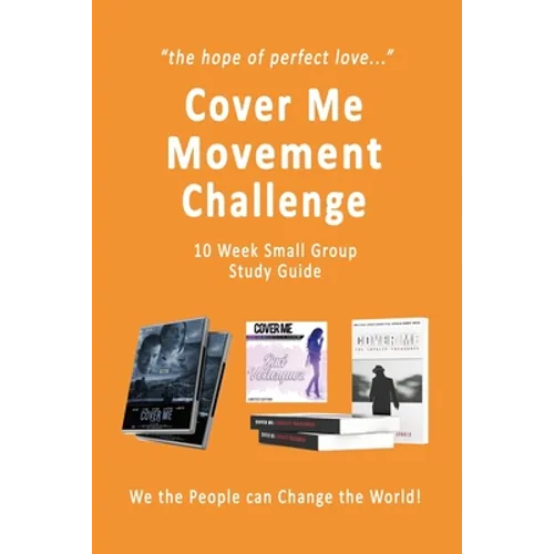 Cover Me Movement Challenge: 10 Week Small Group Study Guide