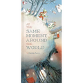 At the Same Moment, Around the World
