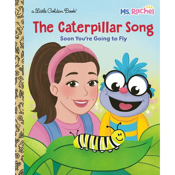 The Caterpillar Song: Soon You're Going to Fly (Ms. Rachel) - Hardcover