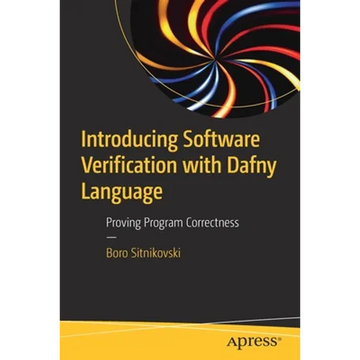 Introducing Software Verification with Dafny Language: Proving Program Correctness - Paperback