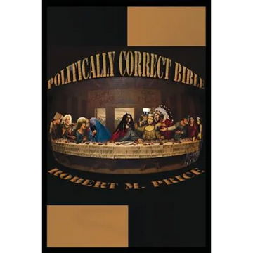 The Politically Correct Bible - Paperback