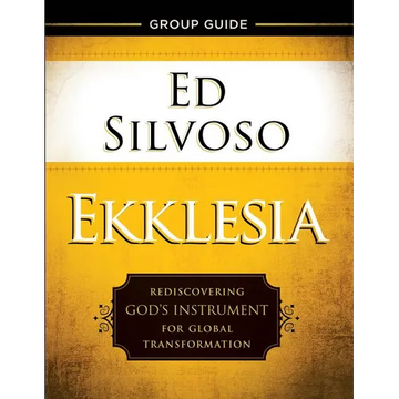 Ekklesia Group Guide: Rediscovering God's Instrument for Global Transformation - Paperback