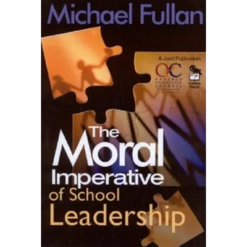 The Moral Imperative of School Leadership - Paperback