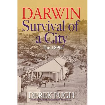 Darwin: Survival of a City - The 1890s - Paperback