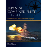 Japanese Combined Fleet 1942-43: Guadalcanal to the Solomons Campaign - Paperback