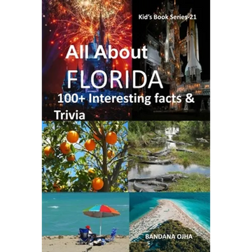 All about Florida: 100+ Interesting Facts & Trivia - Paperback