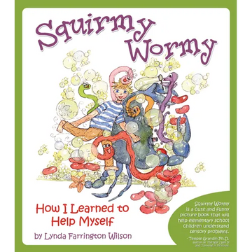 Squirmy Wormy: How I Learned to Help Myself - Paperback