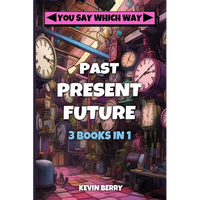 Past Present Future: Three Adventures In One - Duel at Dawn, Mystery Movie Madness, Stranded Starship - Paperback