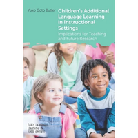 Children's Additional Language Learning in Instructional Settings: Implications for Teaching and Future Research - Paperback