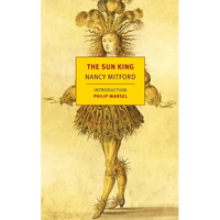 The Sun King: Louis XIV at Versailles - Paperback