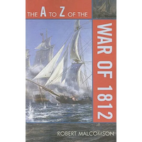 to Z of the War of 1812 - Paperback