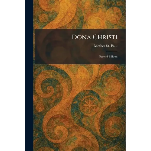 Dona Christi: Second Edition