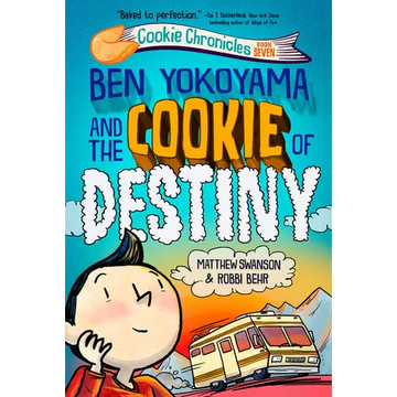 Ben Yokoyama and the Cookie of Destiny - Hardcover