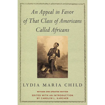 An Appeal in Favor of That Class of Americans Called Africans: Revised and Updated Edition - Paperback