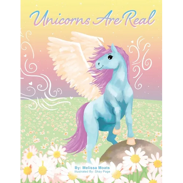 Unicorns Are Real - Paperback