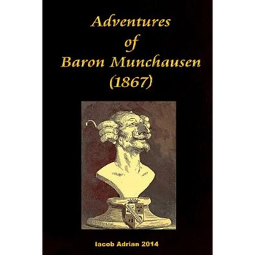 Adventures of Baron Munchausen (1867) - Paperback