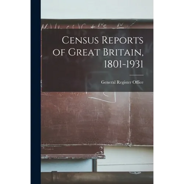 Census Reports of Great Britain, 1801-1931 - Paperback
