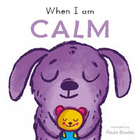 When I Am Calm - Board Book