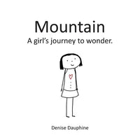 Mountain: A girl's journey to wonder - Paperback