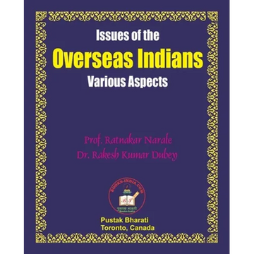 Issues of the Overseas Indians: Various Aspects - Paperback