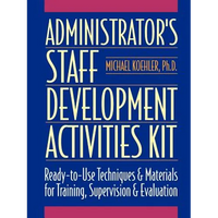 Administrator's Staff Development Activities Kit - Paperback