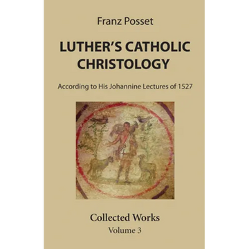 Luther's Catholic Christology - Paperback