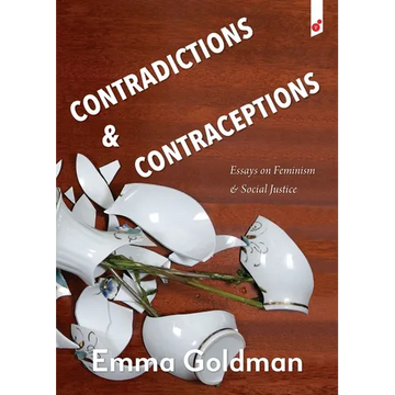 Contradictions & Contraceptions: Essays on Feminism and Social Justice - Paperback