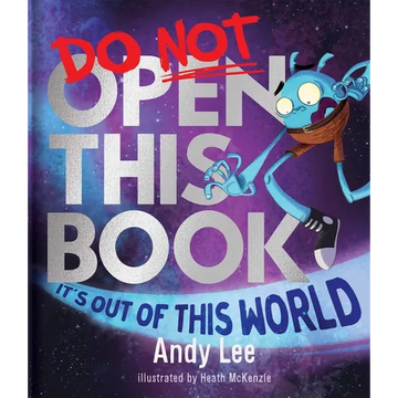 Do Not Open This Book It's Out of This World - Hardcover