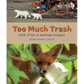 Too Much Trash: How Litter Is Hurting Animals