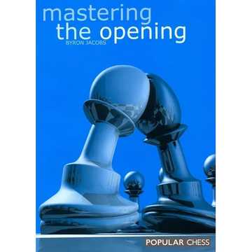 Mastering the Opening - Paperback