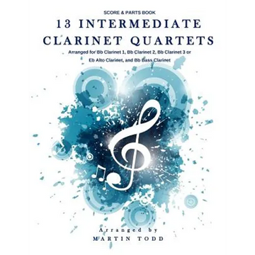 13 Intermediate Clarinet Quartets: Score & Parts Book - Paperback