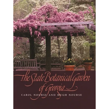 The State Botanical Garden of Georgia - Hardcover