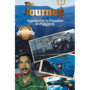 The Journey: Appalachia to Paradise to Purgatory (Latest Edition) - Hardcover