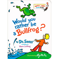 Would You Rather Be a Bullfrog? - Board Book