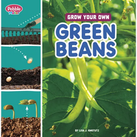 Grow Your Own Green Beans - Paperback
