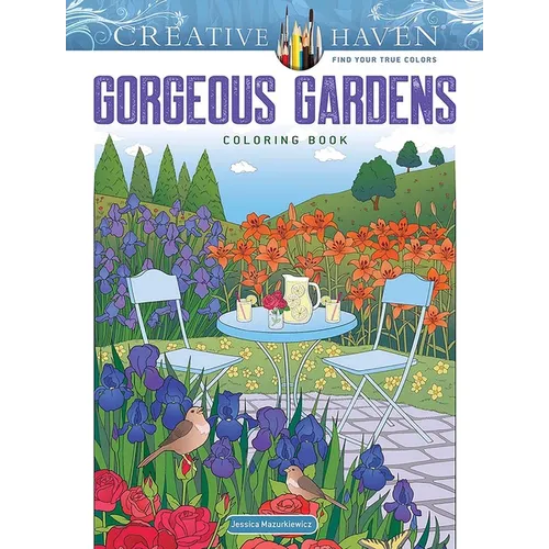 Creative Haven Gorgeous Gardens Coloring Book