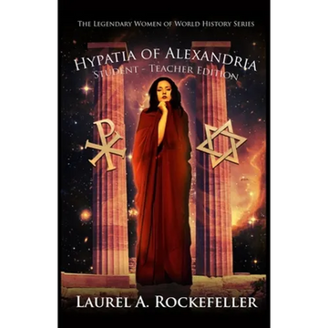 Hypatia of Alexandria: Student - Teacher Edition - Paperback