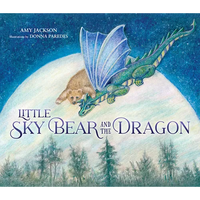 Little Sky Bear and the Dragon - Hardcover