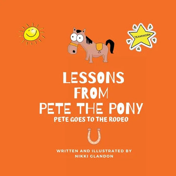 Lessons from Pete the Pony, Pete goes to the Rodeo - Paperback