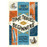 Time Travel for Beginners: Book III of the Codex Arcanum - Paperback
