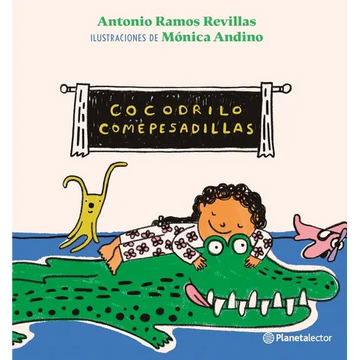 Cocodrilo Comepesadillas / The Nightmare-Eating Crocodile - Paperback