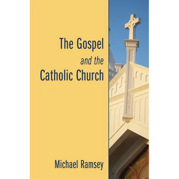 The Gospel and the Catholic Church - Paperback