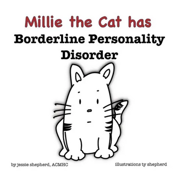 Millie the Cat has Borderline Personality Disorder - Hardcover