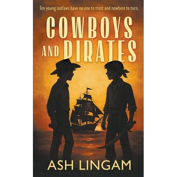 Cowboys and Pirates: A YA Western Novel - Paperback