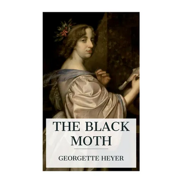 The Black Moth: A Romance of the Xviiith Century - Paperback