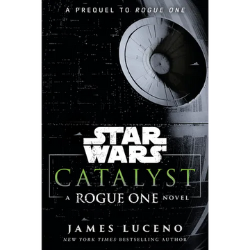 Catalyst: A Rogue One Novel - Paperback
