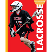 Curious about Lacrosse - Hardcover