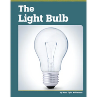 The Light Bulb - Library Binding